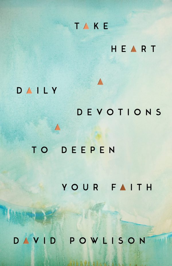 Take Heart: Daily Devotions to Deepen Your Faith Supply