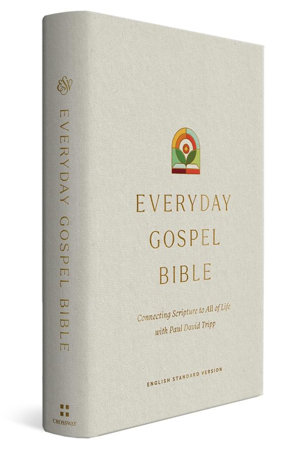 ESV Everyday Gospel Bible: Connecting Scripture to All of Life (Hardcover) For Discount